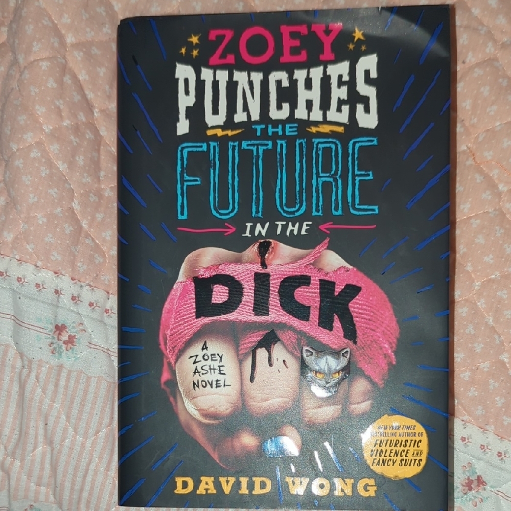 Zoey Punches the Future in the Dick by David Wong - Multicolor Cover